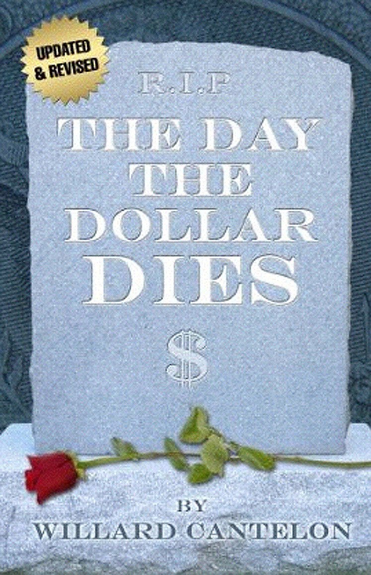 Order the Day the Dollar Dies by Willard Cantelon